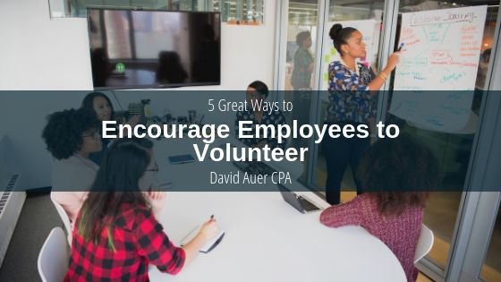 5 Great Ways to Encourage Employees to Volunteer