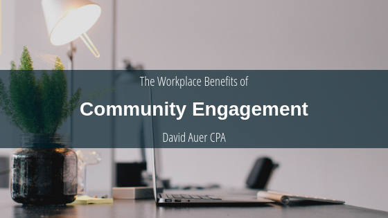 David Auer Cpa The Workplace Benefits Of Community Engagement