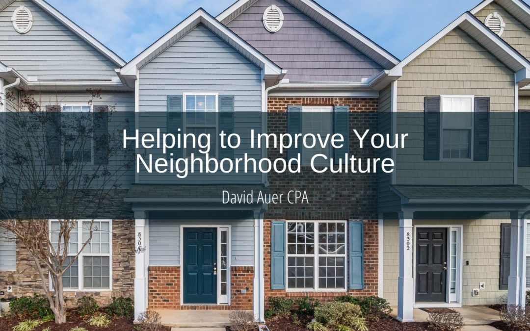 Helping to Improve Your Neighborhood Culture